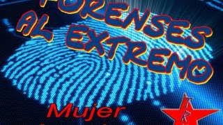 Forenses al ExtremoCrimenes Imperfectos Mujer Asesina [upl. by Mott418]