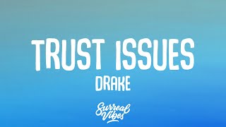 Drake  Trust Issues Lyrics [upl. by Shank223]