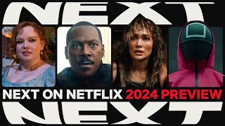 NEXT ON NETFLIX 2024 The Series amp Films Preview [upl. by Naruq]