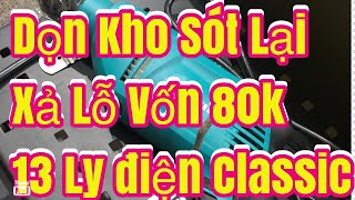 THANH LÝ 80K KHOAN ĐIỆN CLASSIC GIÁ SỐC QUÁ HÀNG TỒN BÌNH PHUN NHẬT ĐẢO THUỐC 650K BẾP NỒI [upl. by Earaj342]