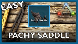 How To Craft A Pachy Saddle In Ark Survival Evolved [upl. by Puduns]