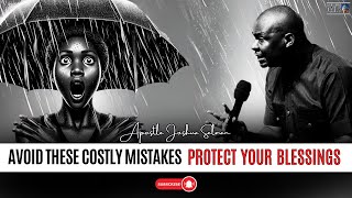 Avoid These Costly Mistakes Learn How to Safeguard Your Blessings  Apostle Joshua Selman [upl. by Hermie929]