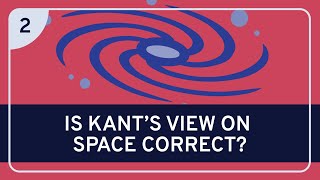 Philosophy Kant on Space Part 2 [upl. by Sedgewinn304]