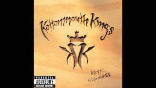 Kottonmouth Kings  Royal Highness  Whats Your Trip [upl. by Siuqcram]