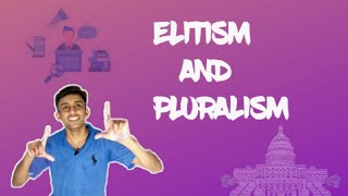 Elitism and Pluralism  LLB Part 1  CSS Lecture  02 [upl. by Eillen37]