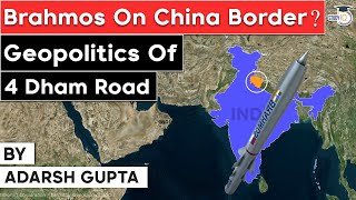 Char Dham Highway Project in Uttarakhand to transport BrahMos missile at China border  Defence UPSC [upl. by Tolecnal]