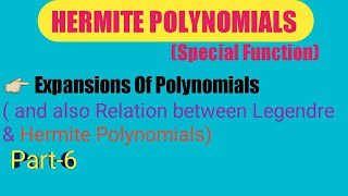 Part6 Expansion of Polynomials  Hermite Polynomials in special function for BSc amp MSc [upl. by Notfa]