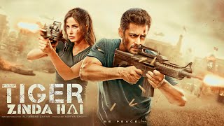 Tiger Zinda Hai Full Movie  Salman Khan  Katrina Kaif  Sajjad D  Paresh Rawal  Facts and Review [upl. by White]