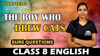 THE BOY WHO DREW CATS  CLASS 8 ENGLISH  IMPORTANT QUESTIONS  WINGS ACADEMY [upl. by Yral528]