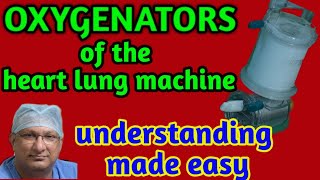 Oxygenator of the heart lung machine what is it and how it works simplified explanation part 6 [upl. by Hulen841]