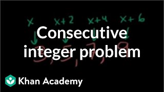 Solving a consecutive integer problem algebraically  Linear equations  Algebra I  Khan Academy [upl. by Ulla]