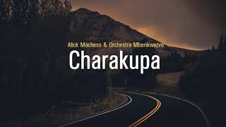 Alick Macheso  Charakupa [upl. by Yrrac]