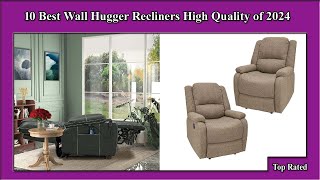 ✅ 10 Best Wall Hugger Recliners High Quality of 2024 [upl. by Kristofer]