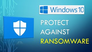 How to Protect Your Files Against Ransomware Threats  Ransomware Protection in Windows 10 [upl. by Ynettirb]