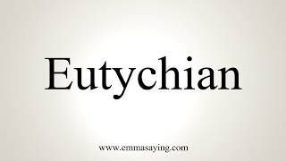 How To Pronounce Eutychian [upl. by Chenay]