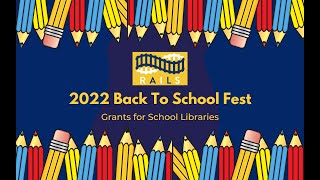 2022 RAILS Back to School Fest Grants for School Libraries [upl. by Clerk]