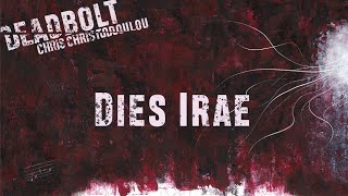 Chris Christodoulou  Dies Irae  DEADBOLT 2016 [upl. by Naaman557]