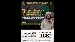 🔴LIVE Pembacaan Burdah Almadih Majelis Rasulullah SAW Sukabumi amp Masjid Almusthofa  13082024 [upl. by Okimat]