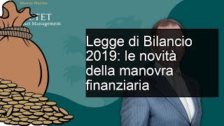 Legge di Bilancio 2019 le novità della manovra finanziaria [upl. by Anilejna]