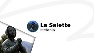 La Salette  Melania [upl. by Tesler]