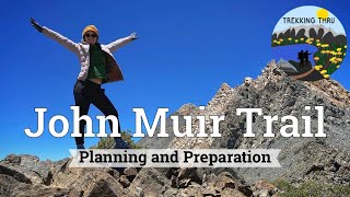 JOHN MUIR TRAIL 2023  Planning and Preparation [upl. by Chapnick]