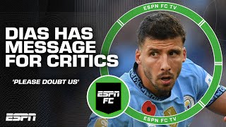 PLEASE DOUBT US 🗣️ ESPN FC reacts to Ruben Dias comments on Man City critics  ESPN FC [upl. by Sesylu733]