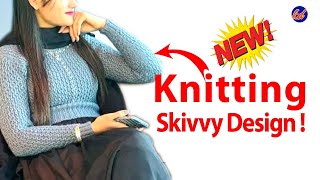 Knitting Skivvy Top for girls  बुनाई का छोटा स्वेटर [upl. by Chip566]