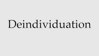 How to Pronounce Deindividuation [upl. by Esiuqcaj]