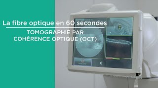 La fibre optique en 60 secondes  OCT [upl. by Etnuhs]