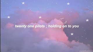 holding on to you  twenty one pilots  sub españolinglés [upl. by Hendel]