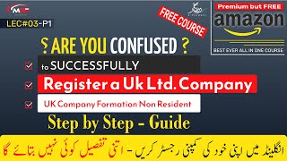 UK Company Registration  How to Register a Company in UK  Companies House UK for Business L3p1 [upl. by Jade508]