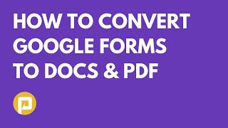 How to Convert Google Forms to Docs amp PDF  Google Forms Approval Workflow [upl. by Thurlow]