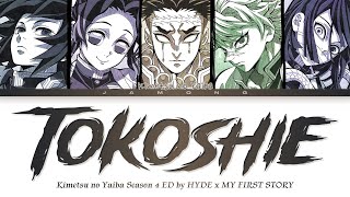 Kimetsu no Yaiba Season 4  Ending FULL quotTokoshiequot by HYDE × MY FIRST STORY Lyrics [upl. by Ativet]