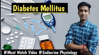 Diabetes Mellitus  Endocrine Physiology LecturesMBBS Ashish [upl. by Kerad]