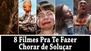 8 FILMES PRA TE FAZER CHORAR DE SOLUÇAR [upl. by Aiciled]