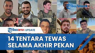 Kerugian Bertambah Israel Kehilangan 14 Tentara selama Akhir Pekan dalam Perang Lawan Hamas di Gaza [upl. by Kolodgie690]