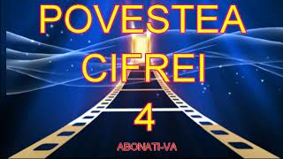 Povestea cifrei 4 [upl. by Nerol]