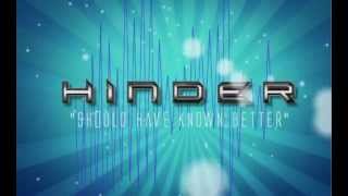 Hinder  Should Have Known Better Official Lyric Video [upl. by Halie]