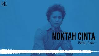 Hafiz – Noktah Cinta Lyrics [upl. by Najram]