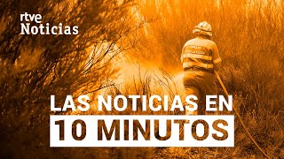 Las noticias del VIERNES 15 de JULIO en 10 minutos  RTVE Noticias [upl. by Mena]