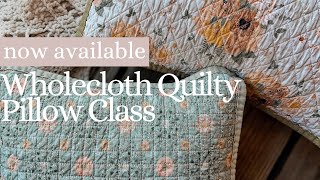 New at Quilt Class  Wholecloth Quilty Pillow class [upl. by Bensen]