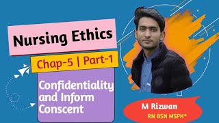 Nursing Ethics  Confidentiality and Inform Conscent  Chap4  Part1  Medical and Nursing Ethic [upl. by Abixah]