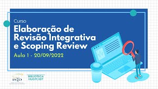 Curso  Elaboração de Revisão Integrativa e Scoping Review Aula 1 [upl. by Kirkwood]