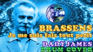 brassens je me suis fait tout petit drum cover dadyjames no drum no guitare [upl. by Dier]