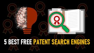 Best 5 Free Patent Search Engines and Database [upl. by Dream]