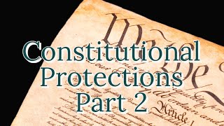 Criminal Law Constitutional Protections Part 2 [upl. by Mizuki]