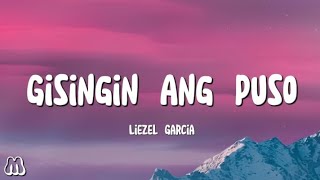 Liezel Garcia  Gisingin Ang Puso Lyrics [upl. by Groark623]