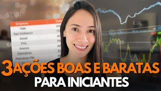 3 AÇÕES para iniciantes que são boas baratas e que pagam dividendos [upl. by Angell]