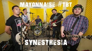 Synesthesia Live  Mayonnaise TBT [upl. by Kenney]