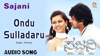 Sajni I quotOndu Sulladaruquot Audio Song I Dhyan Sharmiela MandreI Akshaya Audio [upl. by Nonnahs]